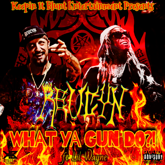 RevCyn ft Lil Wayne “What ya gun do?!” (Digital Download)