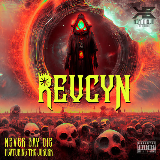 RevCyn • Never Say Die ft The Jokerr, Krux1, and Lo Key (DIGITAL DOWNLOAD)