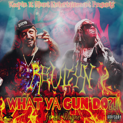 RevCyn ft Lil Wayne “What ya gun do?!” (Digital Download)